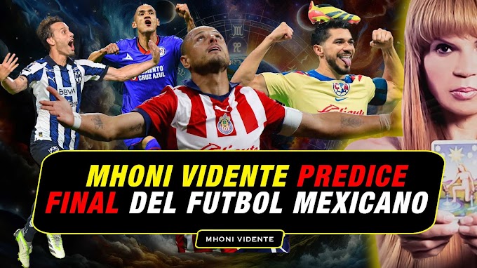 Mhoni Vidente Predice Final del futbol Mexicano 