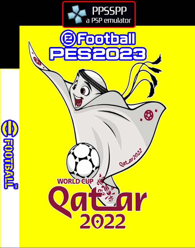 EFOOTBALL PES 2023 - PPSSPP - ANDROID EUROPEUS e WORLD CUP QATAR 2022