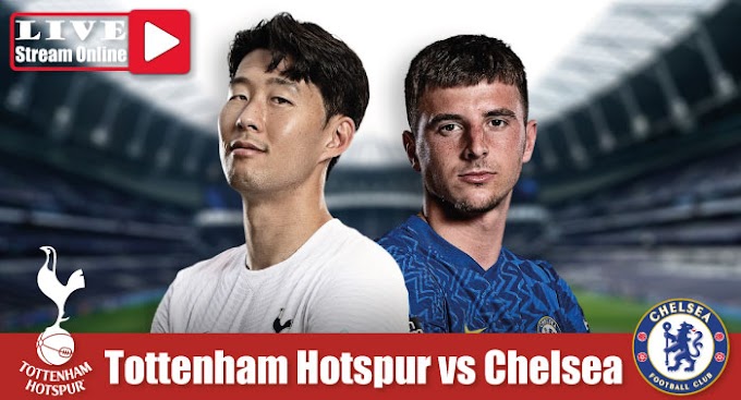 Chelsea vs Tottenham EPL 2021 football live stream