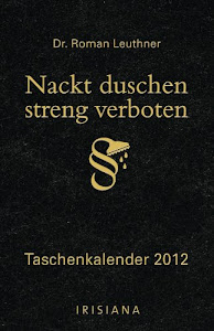 Nackt duschen streng verboten: Taschenkalender 2012