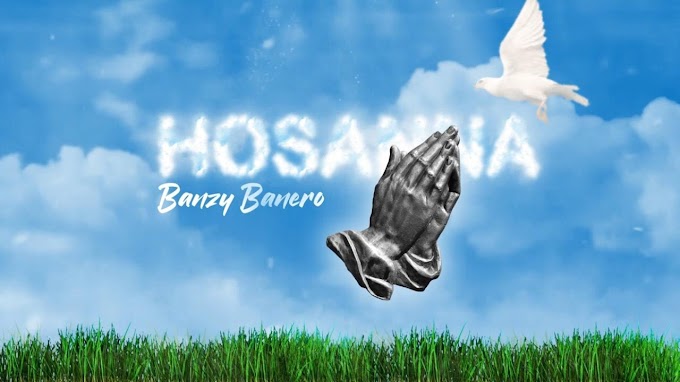 Banzy Banero - Hosanna (Audio Slide)