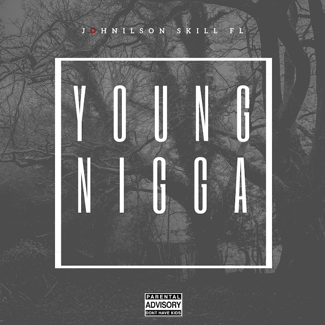 Jonhilson Skill - Young Nigga ( 2020 ) DOWNLOAD | RAP