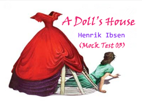 A Doll's House  - M.C.Q. (Mock Test - 03)