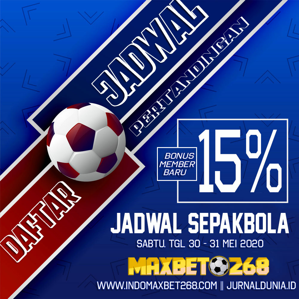 Jadwal Pertandingan Sepakbola Hari Ini, Sabtu Tgl 30 - 31 Mei 2020