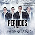 Perdidos De Sinaloa – Un Desengaño (Álbum 2016)