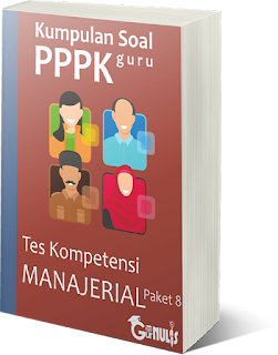 Kumpulan Soal PPPK Guru - Tes Manajerial Paket 8 - www.gurnulis.id