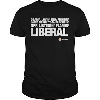Obama Lovin’ Nra Fightin’ Latte Sippin’ Yoga Practicin’ Npr Listenin’ Flamin’ Liberal Shirt