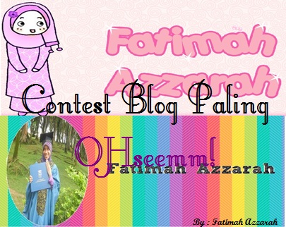 Contest Blog Paling OHseemm by Fatimah Azzarah