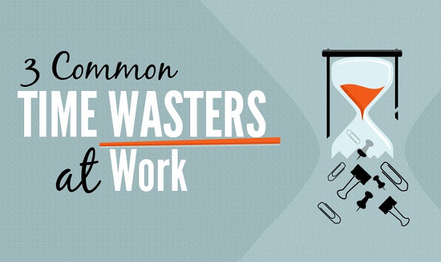 Image: 3 Common Time Wasters At Work #infographic