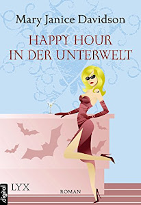 Happy Hour in der Unterwelt (Betsy Taylor 3)