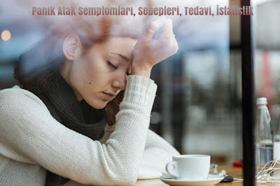 Panik Atak Semptomları, Sebepleri, Tedavi, İstatistik