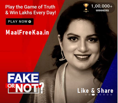 Fake or Not Fake Game Show Answer Win Everyday Free Prize