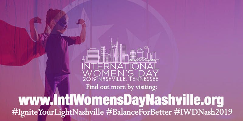 International Women’s Day 2019 Nashville, TN- #IWDNash2019: