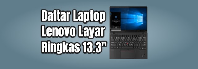 Daftar Laptop Lenovo Layar Ringkas 13.3" (2021)