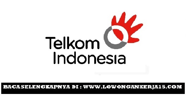 Lowongan Kerja Rekrutmen Terbaru PT Telkom Indonesia  2018  April 2024