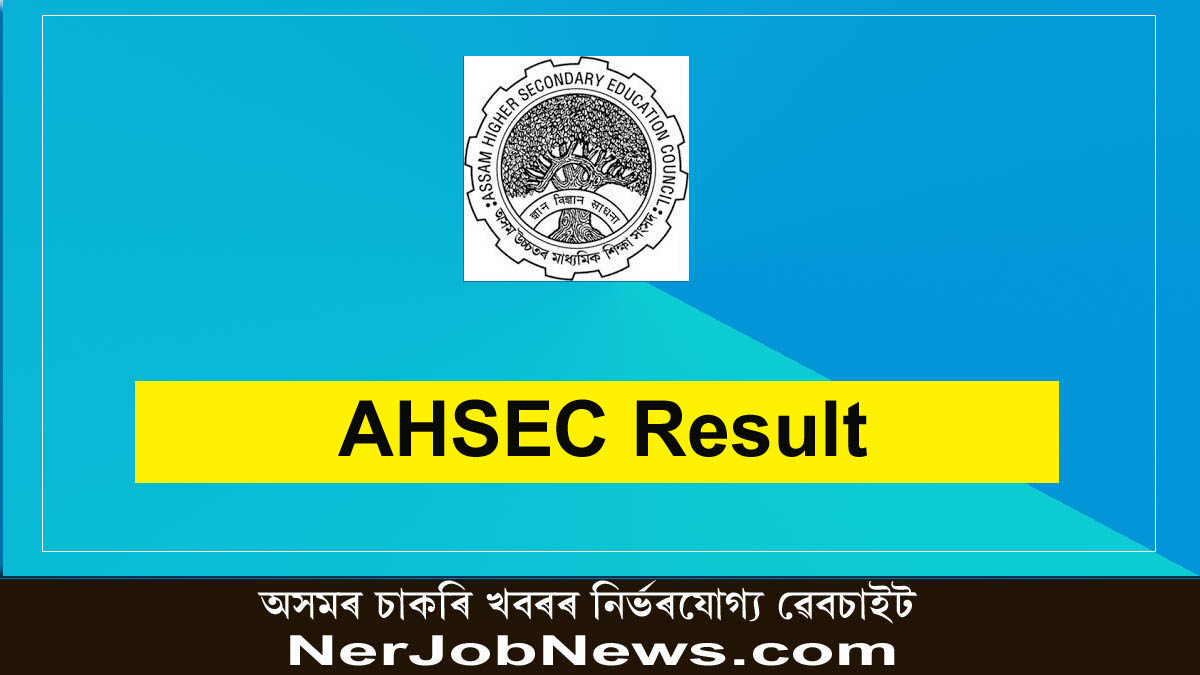AHSEC Result 2023  – Check Assam Class 12th Result Online