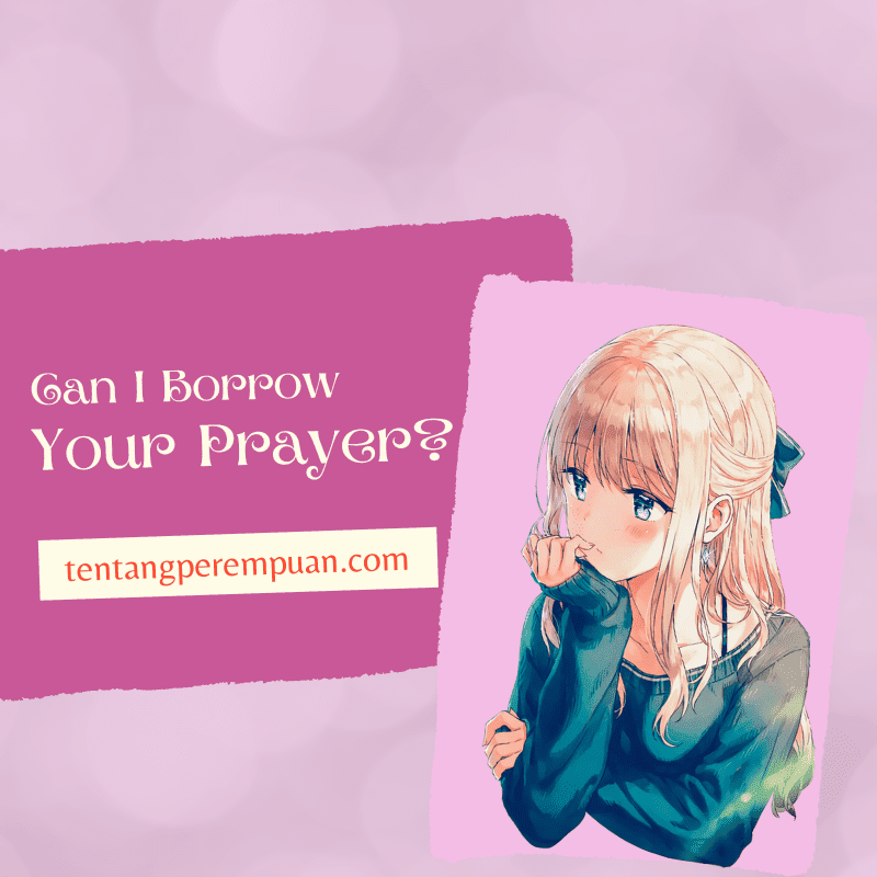 borrow your prayer