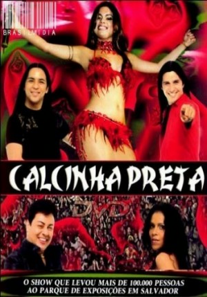 CALCINHAPRETAAOVIVOEMSALVADOR CALCINHA PRETA   Ao Vivo em Salvador (DVDRIP)