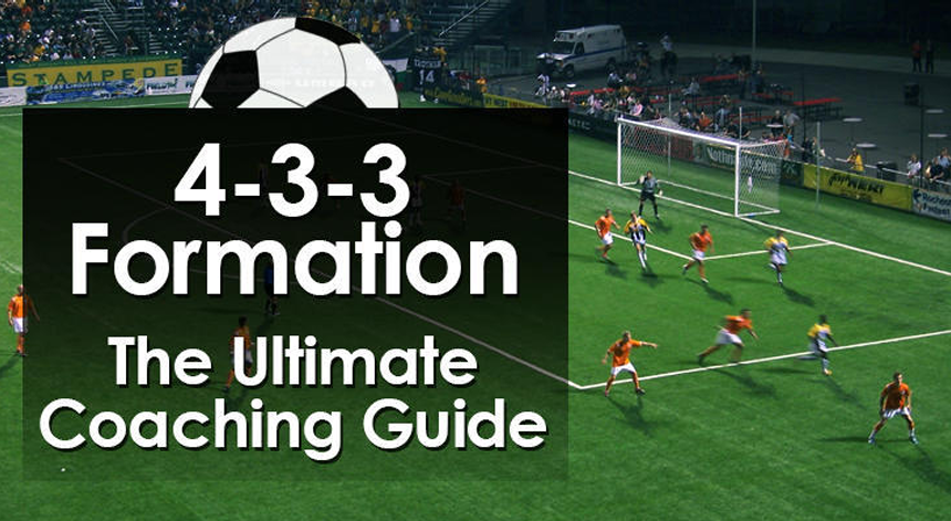 4-3-3 Formation – The Ultimate Coaching Guide PDF