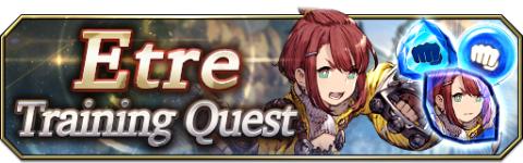 [wotvffbe] กิจกรรม Etre Training Quest & High Difficulty Etre Training EX Quest (Global) 