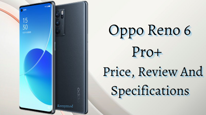 Oppo Reno 6 Pro+  Price, Review And Specs