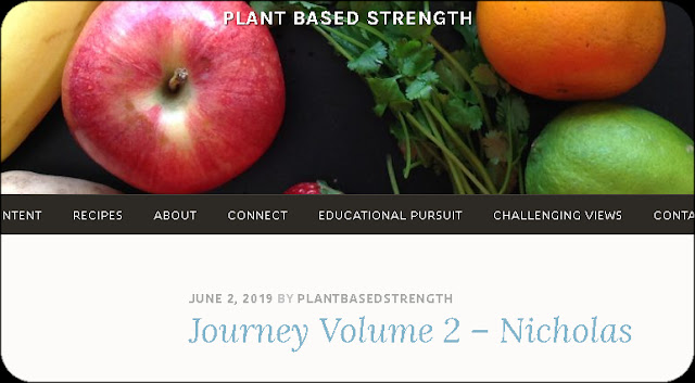  https://plantbasedstrength.blog/2019/06/02/journey-volume-2-nicholas/