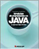 Introduzione alla programmazione con Java. Un approccio object oriented