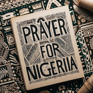 A PRAYER FOR NIGERIA