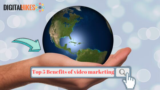 Top 5 Benefits of video marketing for your business