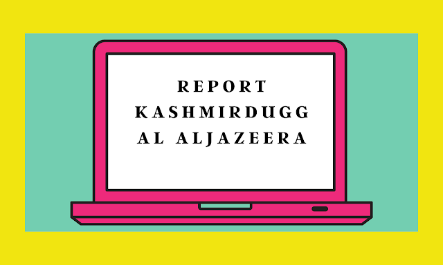 Report Kashmirduggal Aljazeera - Breaking News Village