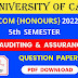 CU B.COM Fifth Semester Auditing and Assurance (Honours) 2022 Question Paper | B.COM Auditing and Assurance (Honours) 5th Semester 2022 Calcutta University Question Paper