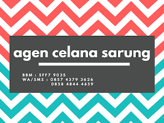 JUAL SARUNG CELANA GROSIR MAUPUN ECERAN