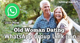 Old Woman Dating WhatsApp Group Link Join now