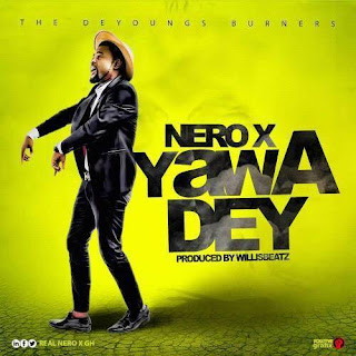 Nero X Feat DJ Respect - Yawa Go Dey Remix (Produced By Willis Beatz)-Glosa Entercom