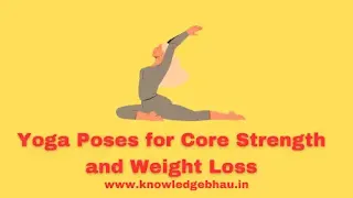 Yoga Poses for Core Strength and Weight Loss