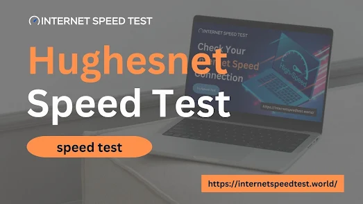 hughesnet speed test