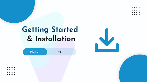 Getting Started and Installation