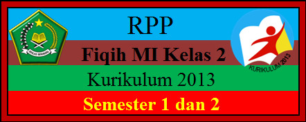 Rpp Fiqih Kurikulum 2013 Mi Kelas 2 Semester 1 Dan 2