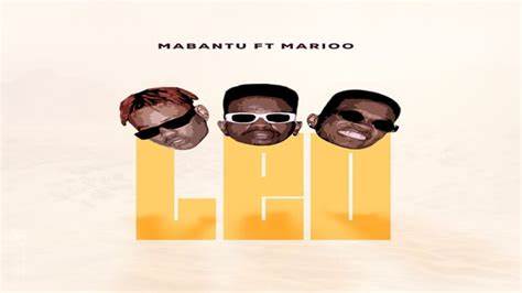 Mabantu ft Marioo - Leo | Audio _ djmbu.com