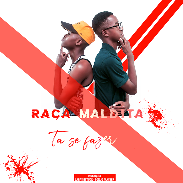 Raça Maldita - Ta se fazer (Baixar música) 2019 