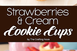 Strawberries and Cream Cookie Cups