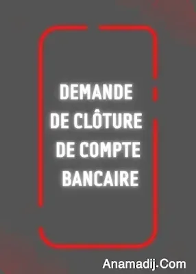 Demande de fermer compte bancaire