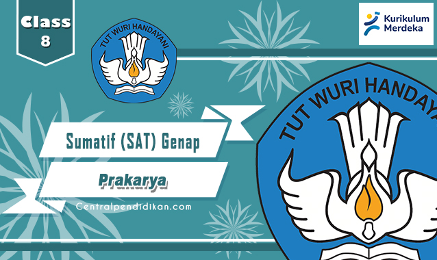 Soal SAT Prakarya Kelas 8 Kurikulum Merdeka, Semester 2
