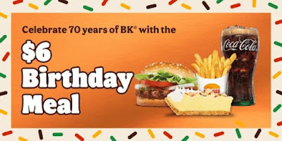 Burger King $6 Birthday Meal.