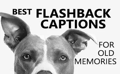 Best Flashback Captions for Instagram and Funny Throwback Captions for Insta Pictures and Flash Friday Instagram Captions for Old Memories Pics.