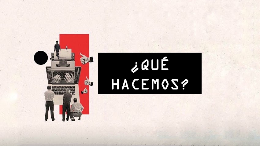 ¿Qué hacemos?