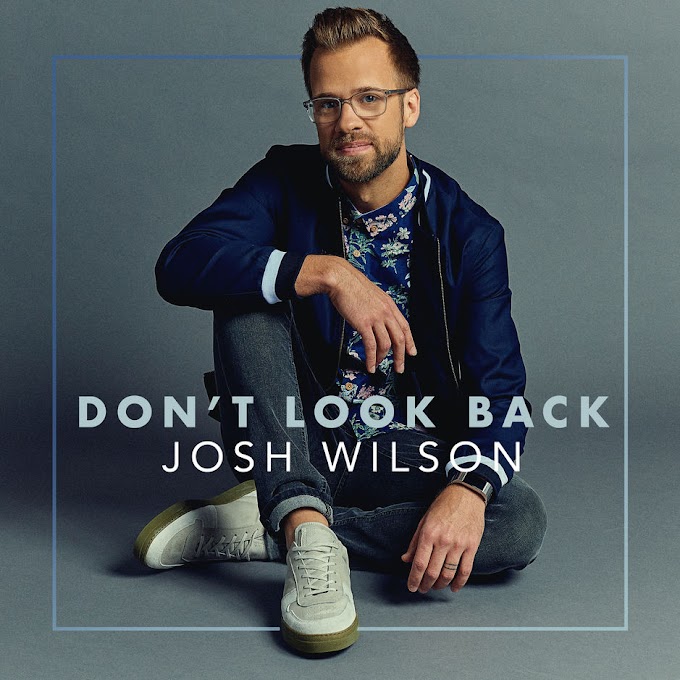 Josh Wilson - Don't Look Back - EP (2018) [iTunes Plus AAC M4A]