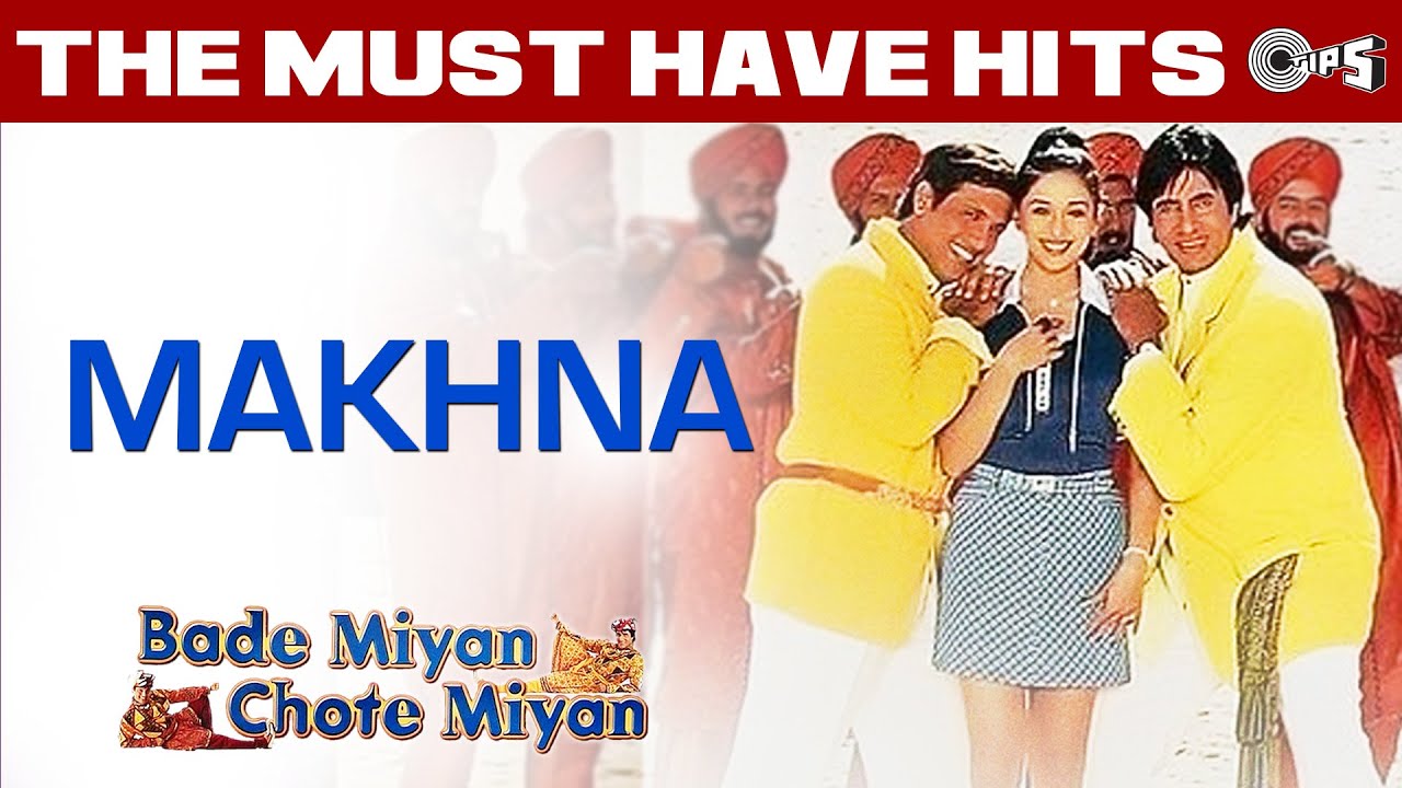 Makhna Lyrics Bade Miyan Chote Miyan | Madhuri X Amitabh X Govinda