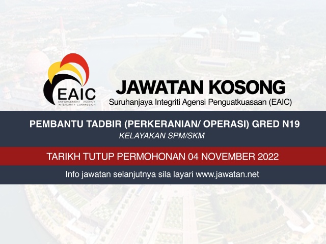 Jawatan Kosong Suruhanjaya Integriti Agensi Penguatkuasaan (EAIC) November 2022