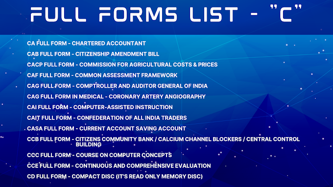 Full Forms List - C | CAG FULL FORM IN MEDICAL|CO2 FULL FORM|CCC KA FULL FORM|CDR FULL FORM